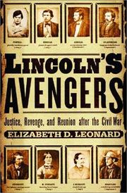 Cover of: Lincoln's avengers: justice, revenge, and reunion after the Civil War