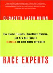 Cover of: Race experts: how racial etiquette, sensitivity training, and new age therapy hijacked the civil rights revolution