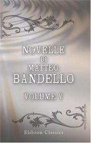 Cover of: Novelle di Matteo Bandello by Matteo Bandello, Matteo Bandello