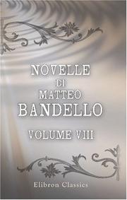 Cover of: Novelle di Matteo Bandello: Parte terza. Volume 8