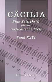 Cover of: Cäcilia. Eine Zeitschrift für die musikalische Welt by Unknown