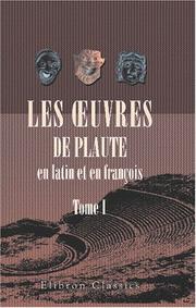Cover of: Les uvres de Plaute en latin et en françois by Titus Maccius Plautus
