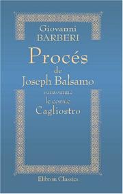 Cover of: Procés de Joseph Balsamo, surnommé le comte Cagliostro: (Abrégé de la vie et des actions de Cagliostro)