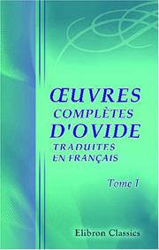 Cover of: Œuvres complètes d'Ovide, traduites en français by Ovid, Ovid