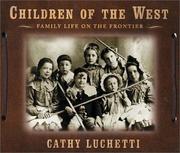 Cover of: Children of the West: family life on the frontier