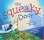 Cover of: The squeaky door