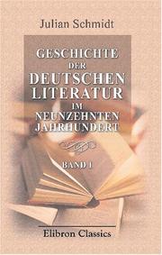 Cover of: Geschichte der deutschen Literatur im neunzehnten Jahrhundert: Band I. Weimar und Jena in den Jahren 1794 bis 1806