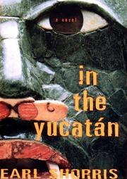 Cover of: In the Yucatán by Earl Shorris