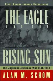 Cover of: The Eagle and the Rising Sun: the Japanese-American war, 1941-1943, Pearl Harbor through Guadalcanal