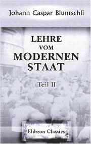 Cover of: Lehre vom modernen Staat by Johann Caspar Bluntschli