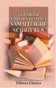 Gotthold Ephraim Lessings Sämmtliche Schriften by Gotthold Ephraim Lessing
