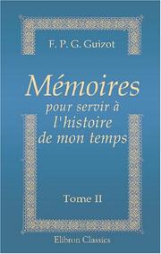 Cover of: Mémoires pour servir à l\'histoire de mon temps: Tome 2