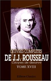 Cover of: uvres complètes de J.J. Rousseau, citoyen de Genève by Jean-Jacques Rousseau