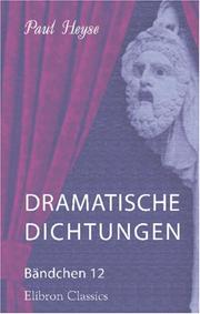 Dramatische Dichtungen by Paul Heyse