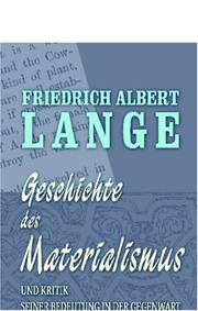 Cover of: Geschichte des Materialismus und Kritik seiner Bedeutung in der Gegenwart: Buch 2 by Friedrich Albert Lange