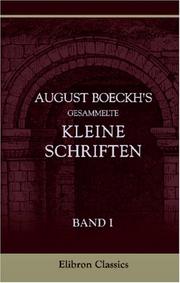 Cover of: August Boeckh\'s gesammelte kleine Schriften by August Boeckh