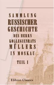 Cover of: Sammlung russischer Geschichte des Herrn Kollegienrats Müllers in Moskau by Gerhard Friedrich Müller