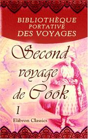 Cover of: Bibliothèque portative des voyages: Traduite de l\'anglais par MM. Henry et Breton. Tome 19. Second voyage de Cook. Tome 1