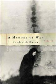 Cover of: A memory of war by Frederick Busch