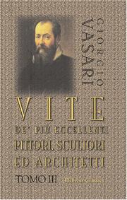 Cover of: Vite de&apos; più eccellenti pittori, scultori ed architetti by Giorgio Vasari