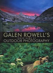 Cover of: Galen Rowell's Inner Game of Outdoor Photography by Galen Rowell
