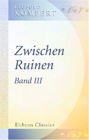 Cover of: Zwischen Ruinen by Leopold Kompert