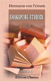 Cover of: Shakspere-Studien by Hermann Freiherr von Friesen