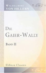 Cover of: Die Gaier-Wally by Wilhelmine von Hillern