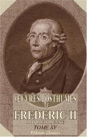 Cover of: Œuvres posthumes de Frédéric II, roi de Prusse: Tome 15. [Correspondance]