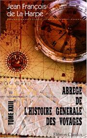 Cover of: Abrégé de l\'histoire générale des voyages by Jean-François de La Harpe