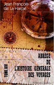 Cover of: Abrégé de l\'histoire générale des voyages by Jean-François de La Harpe