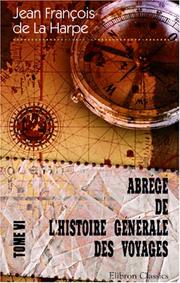 Cover of: Abrégé de l\'histoire générale des voyages by Jean-François de La Harpe