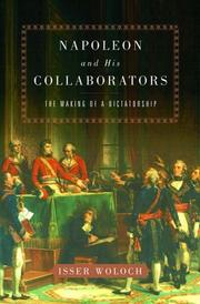 Cover of: Napoleon and his Collaborators: The Making of a Dictatorship