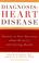 Cover of: Diagnosis: Heart Disease