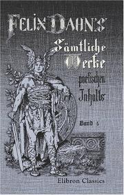 Cover of: Felix Dahns sämtliche Werke poetischen Inhalts: Band 4. Romane: Bissula. Attila