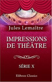 Cover of: Impressions de théâtre by Jules Lemaître