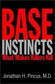 Cover of: Base Instincts by Jonathan H. Pincus