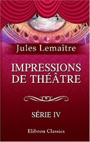 Cover of: Impressions de théâtre by Jules Lemaître