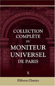 Cover of: Collection complète du Moniteur universel de Paris by 