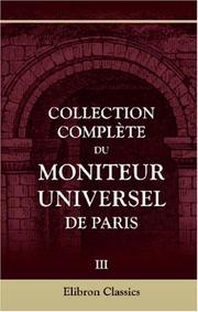 Cover of: Collection complète du Moniteur universel de Paris by 