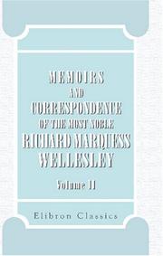 Cover of: Memoirs and Correspondence of the Most Noble Richard Marquess Wellesley | Robert Richard Pearce