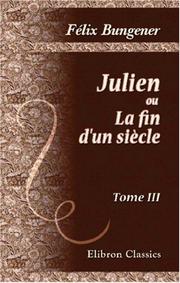 Cover of: Julien, ou La fin d\'un siècle: Tome 3