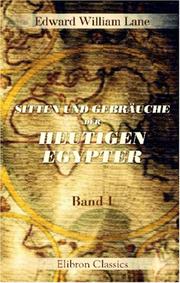 Cover of: Sitten und Gebräuche der heutigen Egypter: Band I
