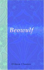 Cover of: Beowulf: An Anglo-Saxon Epic Poem. Translated from the Heyne-Socin Text, by Jno: Lesslie Hall