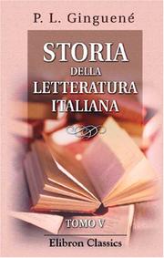 Cover of: Storia della letteratura italiana by Pierre Louis Ginguené