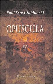 Cover of: Opuscula, quibus lingua et antiquitas aegyptiorum, difficilia librorum sacrorum loca et historiae ecclesiasticae capita illustrantur: Tomus 4