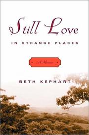 Still love in strange places by Beth Kephart