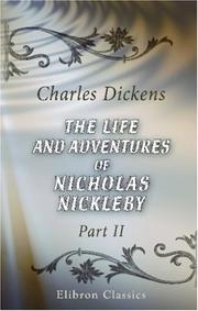 Cover of: The Life and Adventures of Nicholas Nickleby by Charles Dickens
