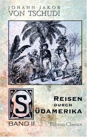 Cover of: Reisen durch Südamerika by Johann Jakob von Tschudi