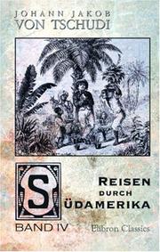 Cover of: Reisen durch Südamerika by Johann Jakob von Tschudi